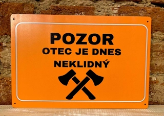 Cedulka DIBOND - Otec je neklidný 30x20cm